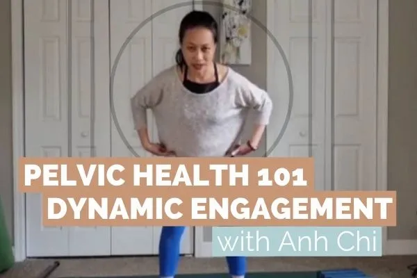Pelvic Health 101 Dynamic Engagement
